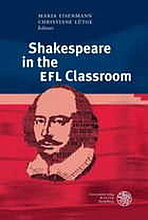 Shakespeare in the EFL Classroom. (with Christiane Lütge) Heidelberg: Winter, 2014.